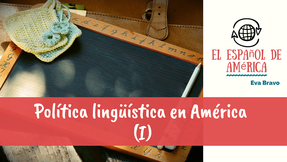17-Política lingüística en América (I)