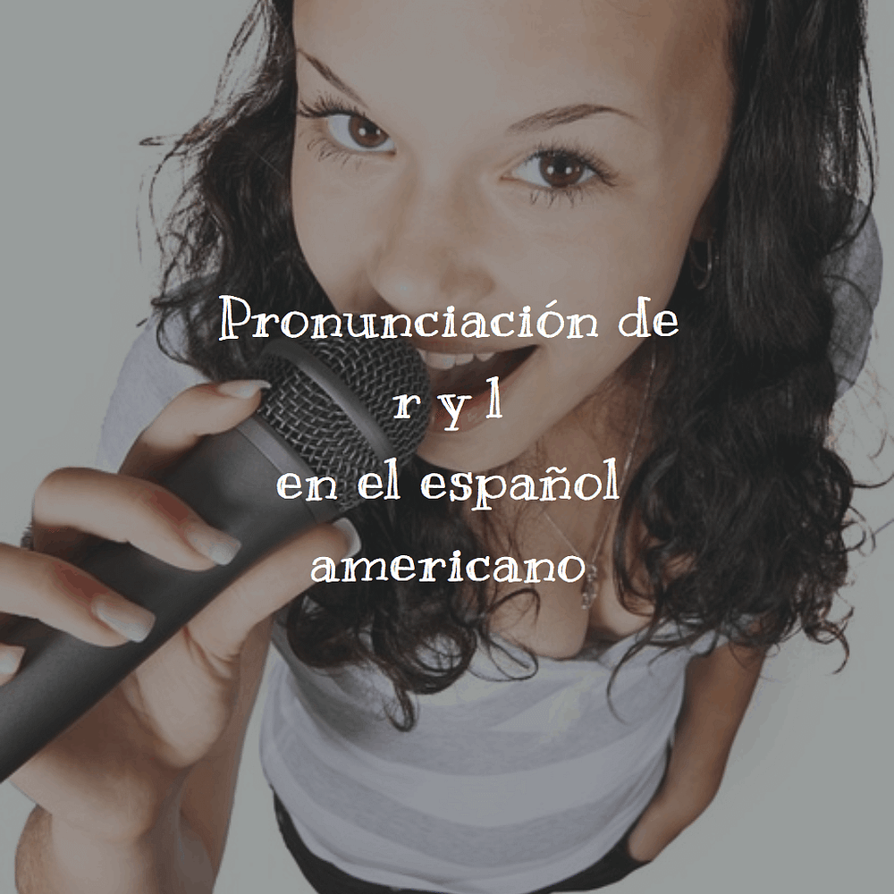 Pronunciación de r y l en el español americano